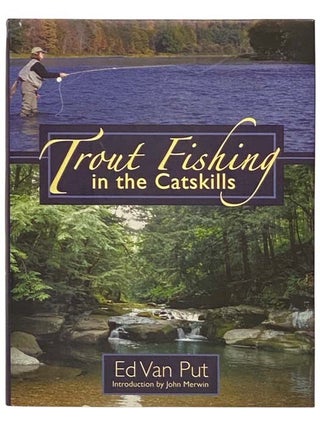 Item #2334089 Trout Fishing in the Catskills. Ed Van Put