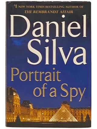 Item #2334093 Portrait of a Spy. Daniel Silva