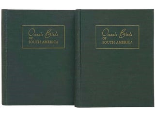 Item #2334099 Oceanic Birds of South America: A Study of Species of the Related Coasts and Seas,...