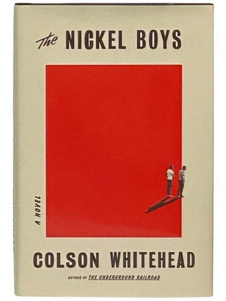 Item #2334158 The Nickel Boys: A Novel. Colson Whitehead