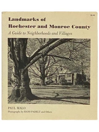 Item #2334166 Landmarks of Rochester and Monroe County: A Guide to Neighborhoods and Villages....