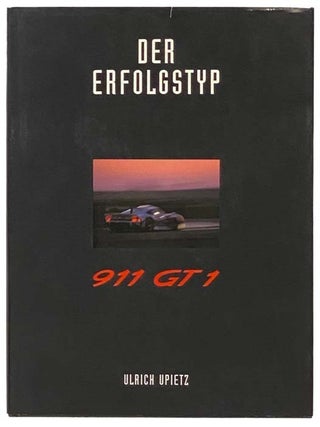 Der Erfolgstyp: 911 GT1 [GERMAN TEXT. Gruppe C. Motorsport-Verlag.