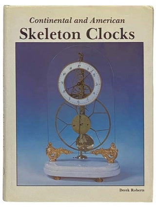 Item #2334183 Continental and American Skeleton Clocks. Derek Roberts