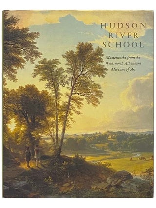 Item #2334185 Hudson River School: Masterworks from the Wadsworth Atheneum Museum of Art....