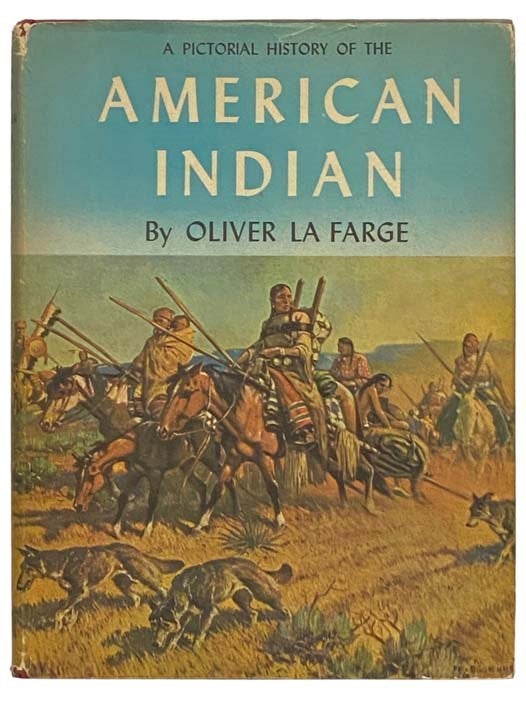 Item #2334202 A Pictorial History of the American Indian. Oliver La Farge.