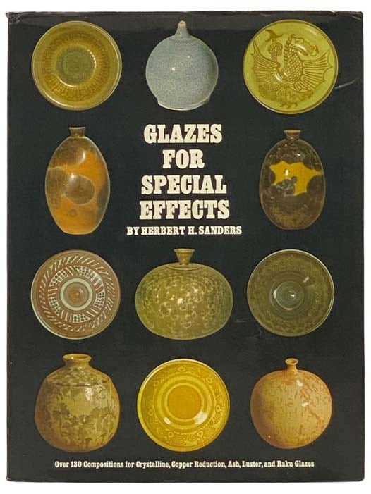 Item #2334206 Glazes for Special Effects. Herbert H. Sanders.