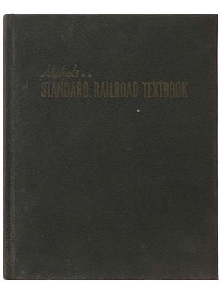 Item #2334208 Nichols Standard Railroad Textbook. Clarence E. Nichols