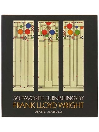 Item #2334209 50 Favorite Furnishings by Frank Lloyd Wright. Diane Maddex