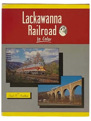 Item #2334211 Lackawanna Railroad in Color, Volume 1. David R. Sweetland