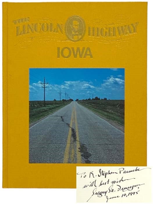 Item #2334216 The Lincoln Highway, Volume 1: Iowa. Gregory M. Franzwa.