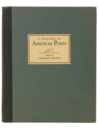 Item #2334219 A Treasury of American Prints: A Selection of One Hundred Etchings and Lithographs...