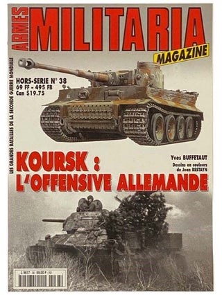Item #2334229 Armes Militaria Magazine No. 38 - Koursk: L'Offensive Allemande (Les Grandes...