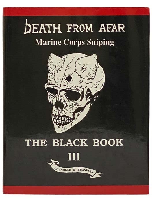 Item #2334249 Death from Afar: Marine Corps Sniping, The Black Book III [3]. Norman A. Chandler, Roy F. Chandler.