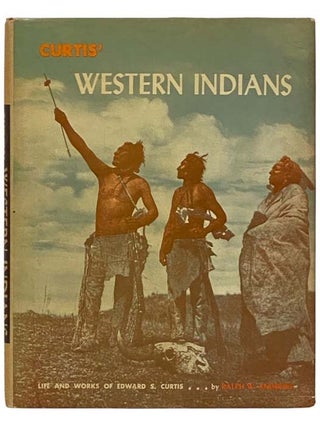 Item #2334255 Curtis' Western Indians: Life and Works of Edward S. Curtis. Ralph W. Andrews