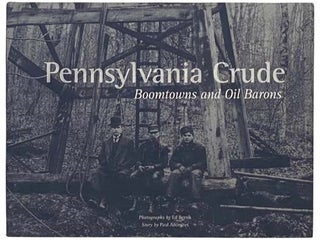 Item #2334313 Pennsylvania Crude: Boomtowns and Oil Barons (Includes DVD Pennsylvania Crude: The...