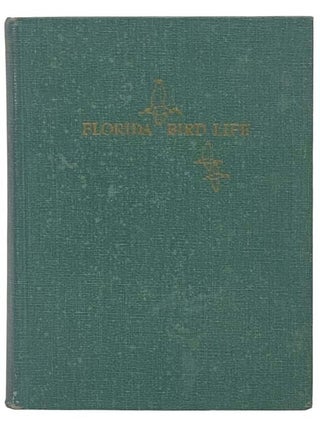 Item #2334327 Florida Bird Life. Alexander Jr. Sprunt, Arthur H. Howell