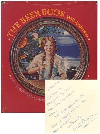 Item #2334332 The Beer Book: An Illustrated Guide to American Breweriana. Will Anderson