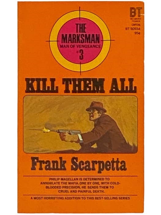 Item #2334346 Kill Them All (The Marksman, Book 3). Frank Scarpetta.