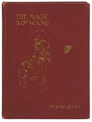 Item #2334375 The Magic Wand (Altemus' Magic Wand Series). Tudor Jenks