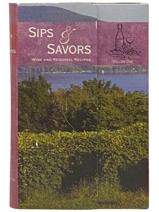 Item #2334381 Sips & Savors: Canandaigua Wine Trail, Volume One [New York]. Finger Lakes Visitors...