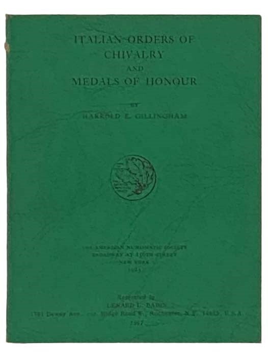 Item #2334408 Italian Orders of Chivalry and Medals of Honour (Numismatic Notes & Monographs). Harrold E. Gillingham.