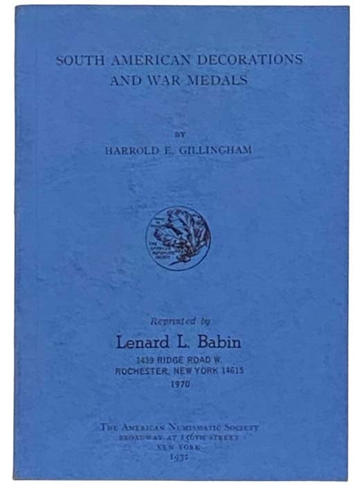 Item #2334410 South American Decorations and War Medals (Numismatic Notes & Monographs). Harrold E. Gillingham.