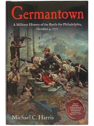 Item #2334423 Germantown: A Military History of the Battle that Lost Philadelphia, October 4,...