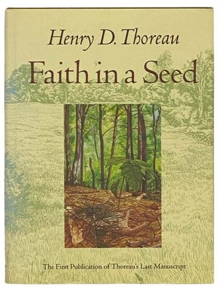 Faith in a Seed: The Dispersion of Seeds and Other Late Natural History Writings