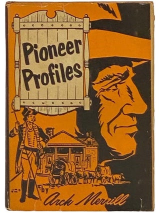 Item #2334525 Pioneer Profiles. Arch Merrill