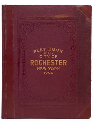 Plat Book of the City of Rochester, New York. J M. Lathrop, Co.
