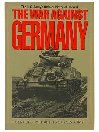 Item #2334565 The War Against Germany, Europe and Adjacent Areas (United States Army in World War...