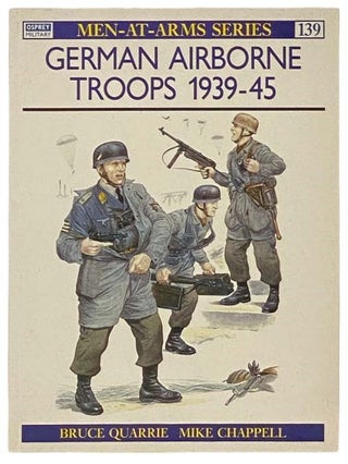 Item #2334569 German Airborne Troops, 1939-45 (Men-at-Arms Series, No. 139). Bruce Quarrie