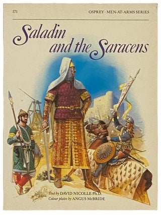 Item #2334575 Saladin and the Saracens (Men-at-Arms Series, No. 171). David Nicolle
