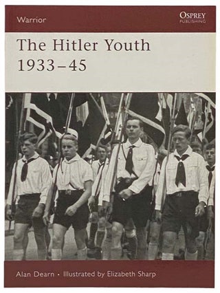 Item #2334581 The Hitler Youth, 1933-45 (Warrior, No. 102). Alan Dearn