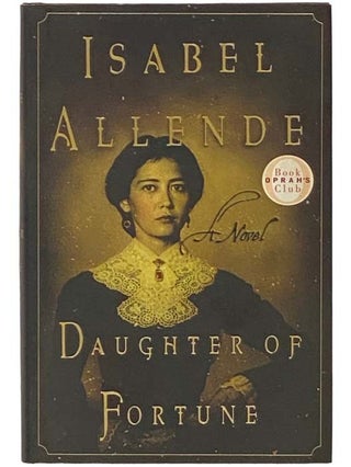 Item #2334645 Daughter of Fortune: A Novel. Isabel Allende, Margaret Sayers Peden