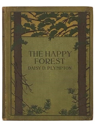 Item #2334748 The Happy Forest and Its Christmases. Daisy D. Plympton