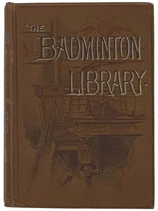 Item #2334754 Rowing; Punting (The Badminton Library of Sports and Pastimes, Book 30). R. P. P....