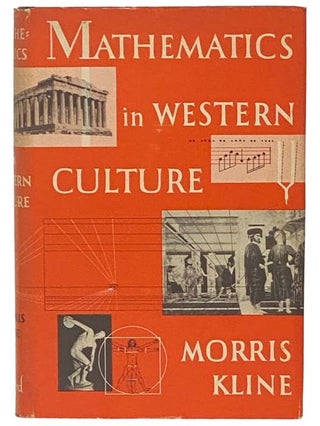Item #2334808 Mathematics in Western Culture. Morris Kline