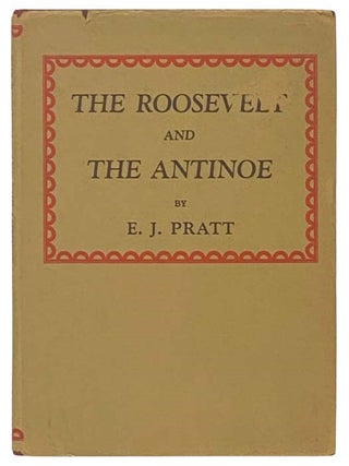 The Roosevelt and the Antinoe. E. J. Pratt.