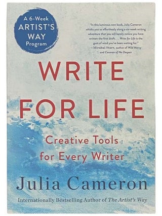 Item #2334832 Write for Life: Creative Tools for Every Writer. Julia Cameron
