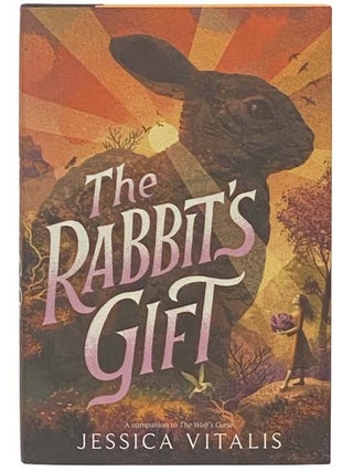 Item #2334838 The Rabbit's Gift. Jessica Vitalis