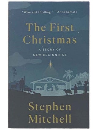 Item #2334848 The First Christmas. Stephen Mitchell