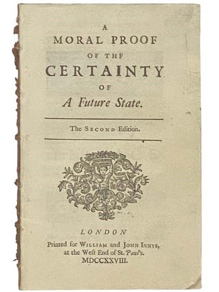 Item #2334910 A Moral Proof of the Certainty of a Future State. Francis Gastrell