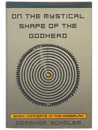 Item #2334922 On the Mystical Shape of the Godhead: Basic Concepts in the Kabbalah. Gershom...