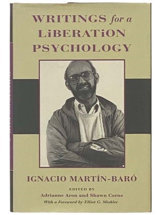 Writings for a Liberation Psychology. Ignacio Martin-Baro, Adrianne Aron, Corne.