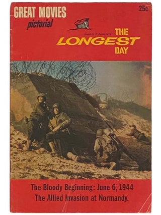 Item #2334945 Darryl F. Zanuck's The Longest Day (Great Movies Pictorial, Vol. 1, No. 1). Darryl...