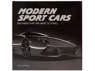 Item #2334993 Modern Sports Cars: Machines That Are Made to Thrill. Tom LaPointe