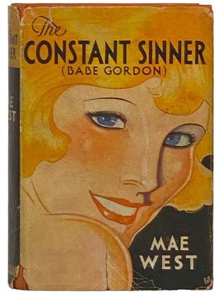 The Constant Sinner [Babe Gordon. Mae West.