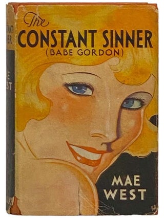 Item #2335033 The Constant Sinner [Babe Gordon]. Mae West