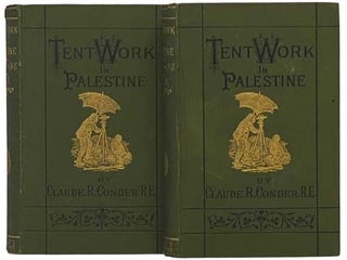 Item #2335044 Tent Work in Palestine. A Record of Discovery and Adventure. in Two Volumes. Claude...